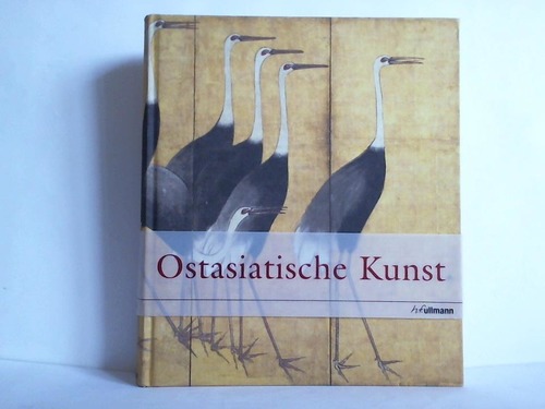 Fahr-Becker, Gabriele (Herausgeber) - Ostasiatische Kunst