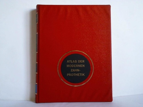 Goldstein, Ronald E. - Atlas der modernen Zahnprothetik. sthetik in der Zahnheilkunde