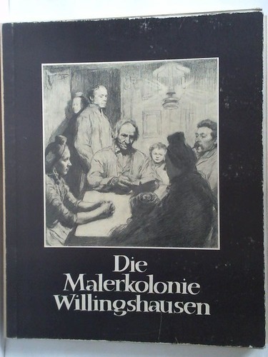 Lometsch, Fritz (Hrsg.) - Die Malerkolonie Willingshausen