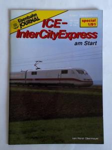 Eisenbahn-Journal special 1/91 - ICE - InterCityExpress am Start; von Horst Obermayer