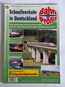 BahnProfil 8/1998 - Schnellverkehr in Deutschland. Der hochwertige Personen-Fernverkehr und die Entwicklung des Hochgeschwindigkeitsverkehrs