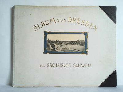 (Dresden) - Album von Dresden und Schsische Schweiz