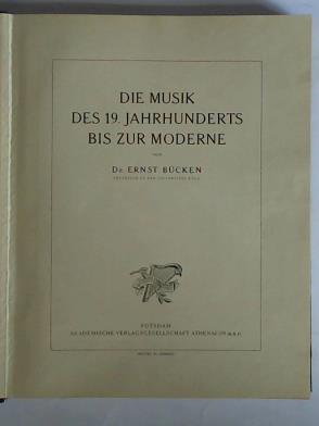 Bcken, Ernst - Die Musik des 19. Jahrhunderts bis zur Moderne
