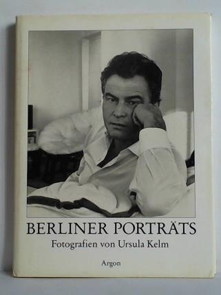 Kelm, Ursula - Berliner Portrts. Fotografien