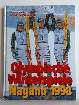 Wasmeier, Markus (Hrsg.) - Olympische Winterspiele Nagano '98