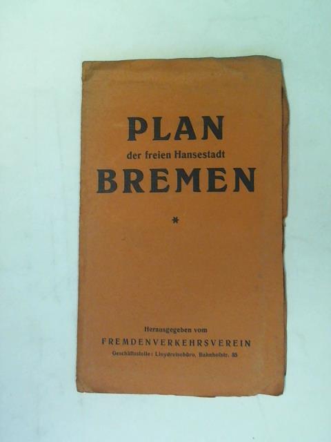 Fremdenverkehrsverein (Hrsg.) - Plan der freien Hansestadt Bremen
