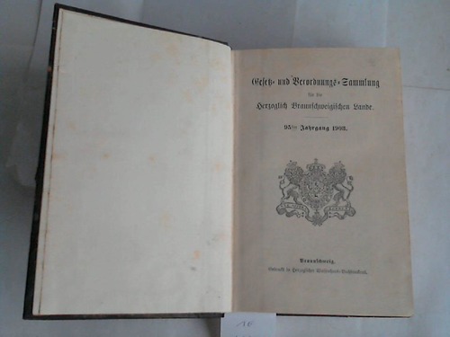Braunschweig - Gesetz- und Verordnungs-Sammlung fr die Herzoglich Braunschweigischen Lande. 95. Jahrgang 1908