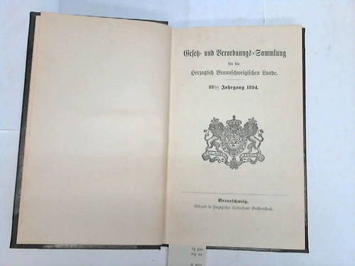 Braunschweig - Gesetz- und Verordnungs-Sammlung fr die Herzoglich Braunschweigischen Lande. 81. Jahrgang 1894
