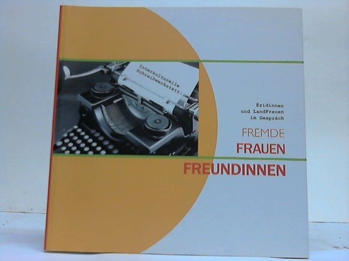 Brinken, Ulrike (Hrsg.) - Fremde Frauen Freundinnen. Ezidinnen und Landfrauen im Gesprch