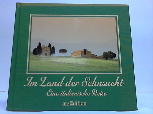 Italien - Diverse - Im Land der Sehnsucht. Eine italienische Reise