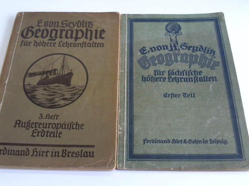 Seydlitz, E. von - Geographie fr schsische hhere Lehranstalten. 2 Bnde