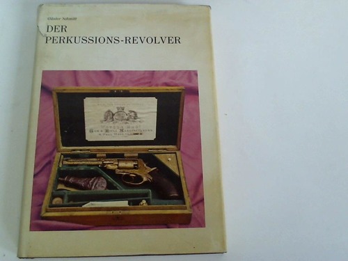 Schmitt, Gnter - Der Perkussions-Revolver