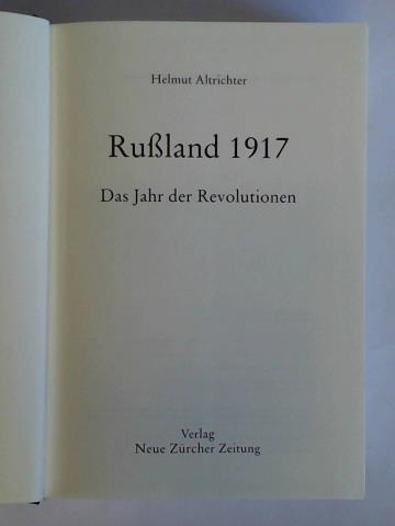 Altrichter, Helmut - Russland 1917. Das Jahr der Revolution