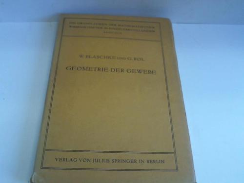 Blaschke, Wilhelm/ Bol, Gerrit - Geometrie der Gewebe. Topologische Fragen der Differentialgeometrie