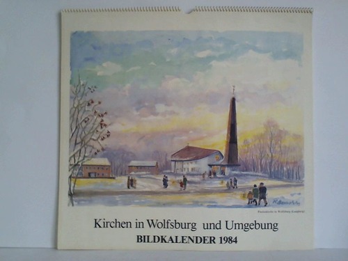Bildkalender 1984 - Kirchen in Wolfsburg und Umgebung