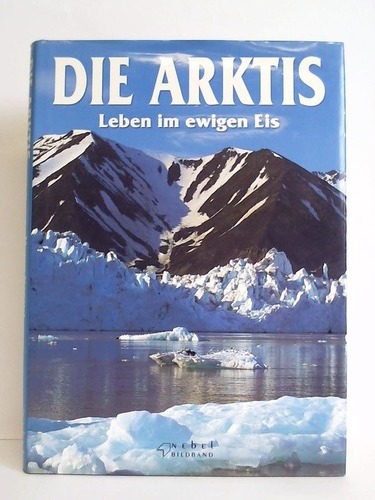 Nazarri, Marco - Die Arktis. Leben im ewigen Eis