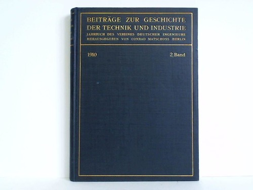(Technik-Geschichte) - Beitrge zur Geschichte der Technik und Industrie - Jahrbuch des Vereines Deutscher Ingenieure 1910, Band 2