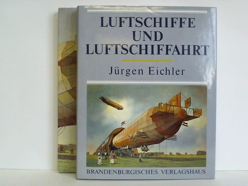 Eichler, Jrgen - Luftschiffe und Luftschiffahrt