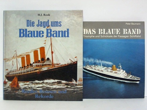 Rook, Hans-Joachim - Die Jagd ums Blaue Band. Reeder, Rennen und Rekorde