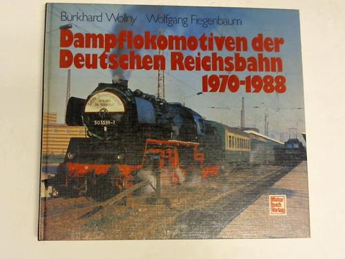 Wollny, Burkhard/Fiegenbaum, Wolfgang - Dampflokomotiven der Deutschen Reichsbahn 1970 - 1988
