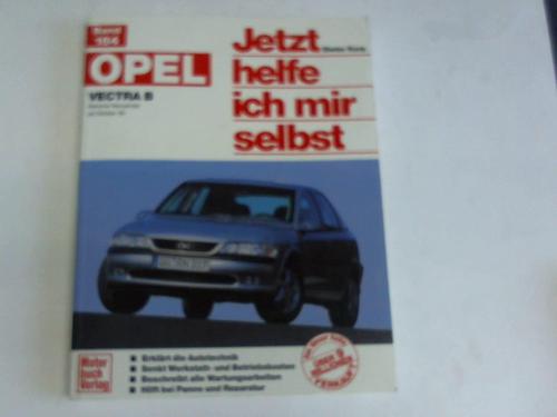Korp, Dieter - Jetzt helfe uch mir selbst, Band 1984: Opel Vectra. Benziner Vierzylinder ab Oktober `95