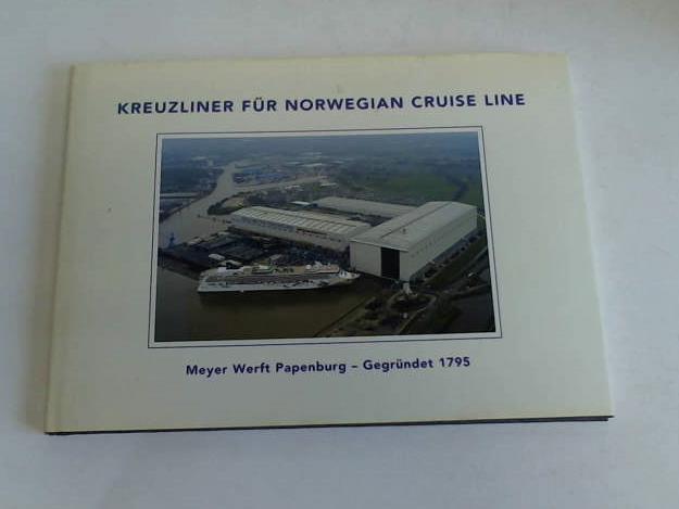 Jos. L. Meyer Werft (Hrsg.) - Kreuzliner fr Norwegian Cruise Line
