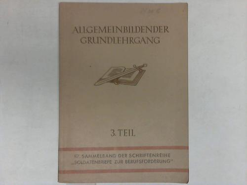 Oberkommando der Wehrmacht (Hrsg.) - Allgemeinbildender Grundlehrgang. 3. Teil