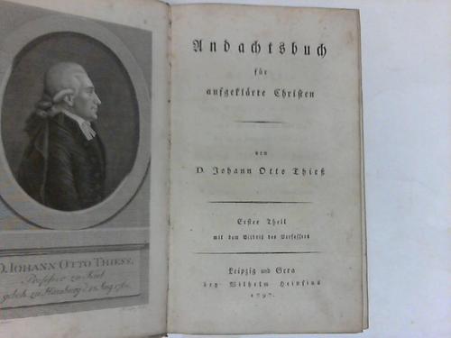 Thie, Johann Otto - Andachtsbuch fr aufgeklrte Christen. 2 Bnde in einem