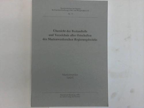 Verein f. Familienforschung in Ost- u. Westpreuen - bersicht der Bestandteile und Verzeichnis aller Ortschaften des Marienwerderschen Regierungsbezirks