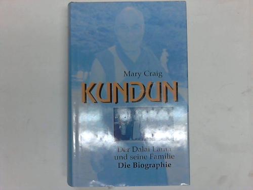 Craig, Mary - Kundun. Der Dalai Lama und seine Familie. Die Biographie