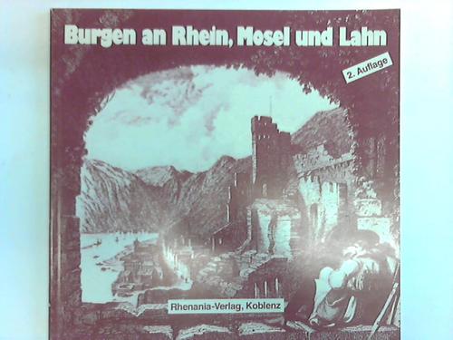 Liessem, Udo / Lber, Ulrich - Ausgewhlte Burgen an Rhein, Mosel und Lahn