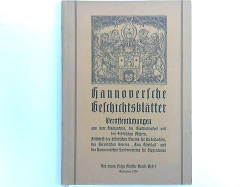 Hannoversche Geschichtsbltter - Verffentlichungen aus dem Stadtarchive, der Stadtbibliothek und den Stdtischen Museen
