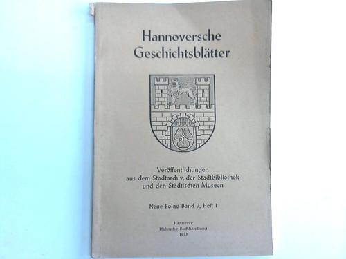 Hannoversche Geschichtsbltter - Verffentlichungen aus dem Stadtarchiv, der Stadtbibliothek und den Stdtischen Museen