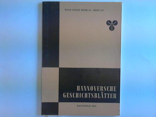 Hannoversche Geschichtsbltter - Neue Folge. Band 16. Heft 1/2