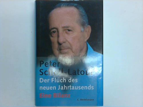 Scholl-Latour, Peter - Der Fluch des neuen Jahrtausends. Eine Bilanz