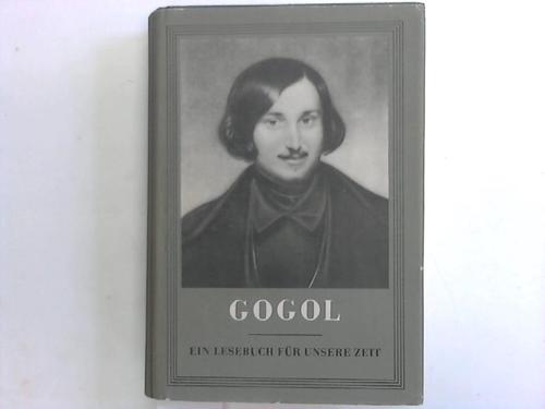 Liebmann, Kurt - Gogol. Ein Lesebuch fr unsere Zeit