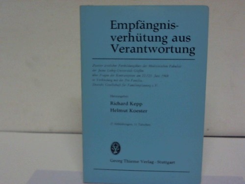 Kep, R./Koester, H. - Empfngnisverhtung aus Verantwortung