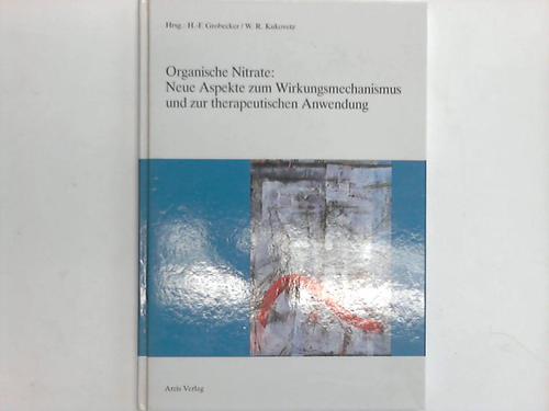Grobecker, H.-F./Kukovetz, W.R. - Organische Nitrate: Neue Aspekte zum Wirkungsmechanismus und zur therapeutischen Anwendung