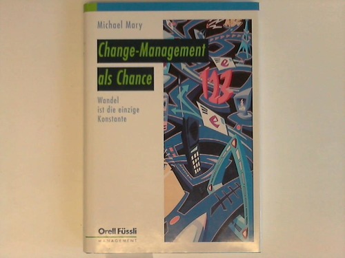 Mary, Michael - Change-Management als Chance. Wandel ist die einzige Konstante