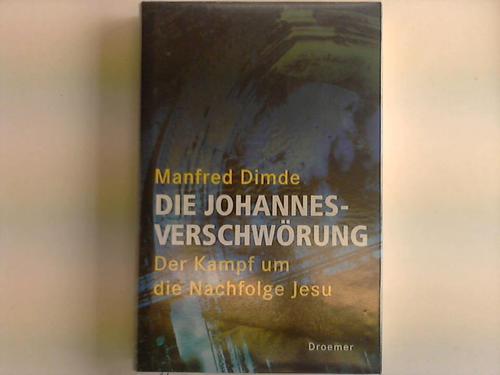 Dimde, Manfred - Die Johannes-Verschwrung. der Kampf um die Nachfolge Jesu