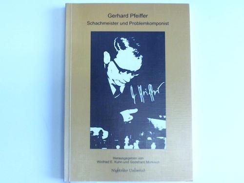 Seehofer, Wilfried - Gerhard Pfeiffer. Schachmeister und Problemkomponist