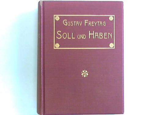 Freytag, Gustav - Soll und Haben. Roman in sechs Bchern