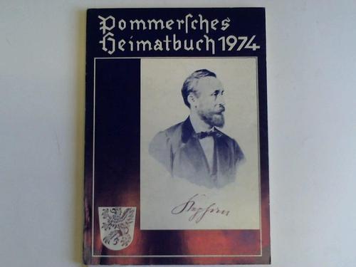 Pommern - Pommersche Landsmannschaft (Hrsg.) - Pommersches Heimatbuch 1974