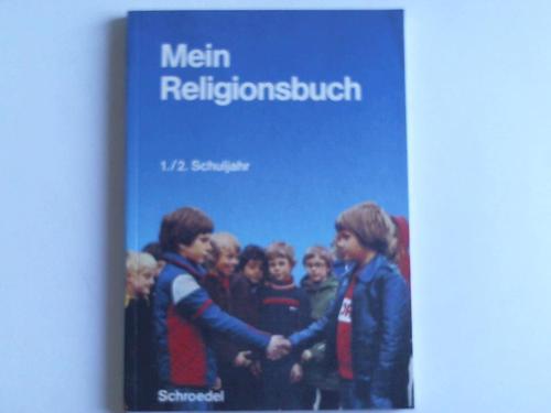Munzel, Friedhelm / Veit, Reinhard - Mein Religionsbuch 1./2. Schuljahr