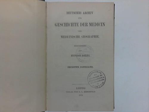 Rohlfs, Heinrich - Deutsches Archiv fr Geschichte der Medicin und medicinische Geographie