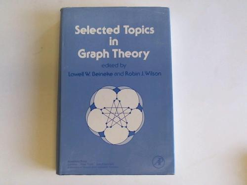 Beineke, Lowell W./Wilson, Robin J. - Selected Topics in Graph Theory