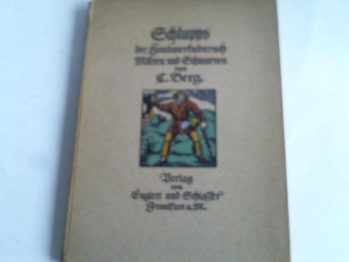 Berg, C. - Schlupps der Handwerksbursch. Mren und Schnurrren