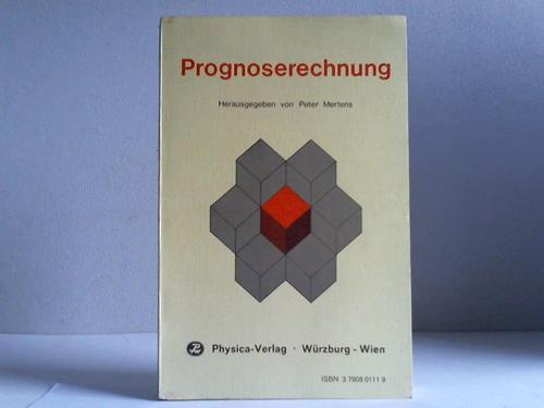 Mertens, Peter (Hrsg.) - Prognoserechnung