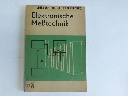 Gubsch, Gottfried/Gottschall, Rolf/Klimant, Dietmar - Elektronische Metechnik