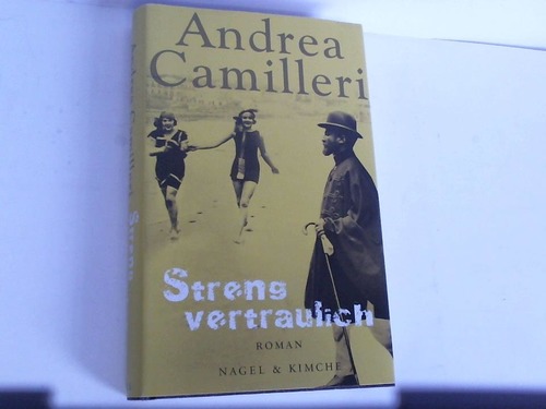 Camilleri, Andrea - Streng vertraulich. Roman